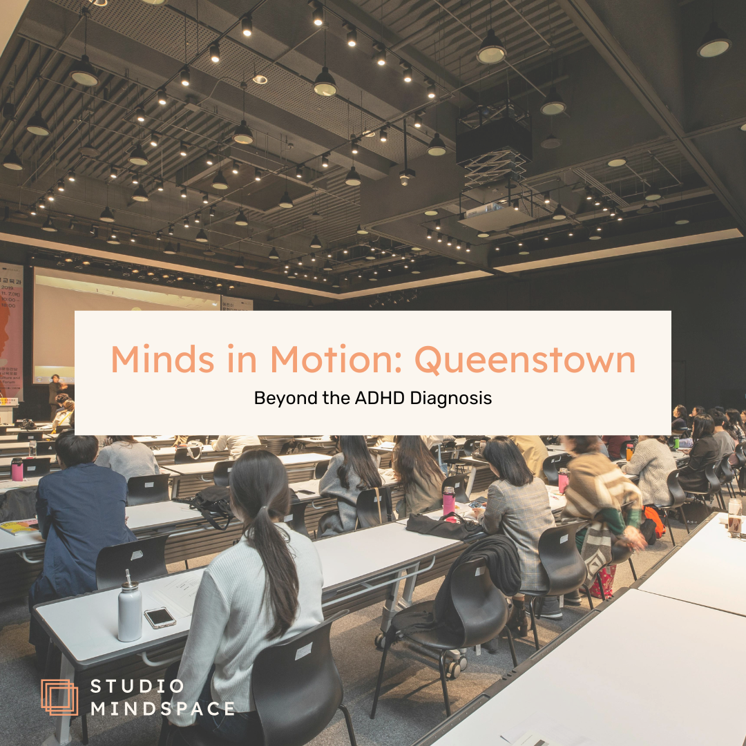 Minds in Motion: Beyond the ADHD Diagnosis (Queenstown)